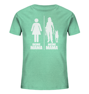 Deine Mama Meine Mama- Kids Organic Shirt