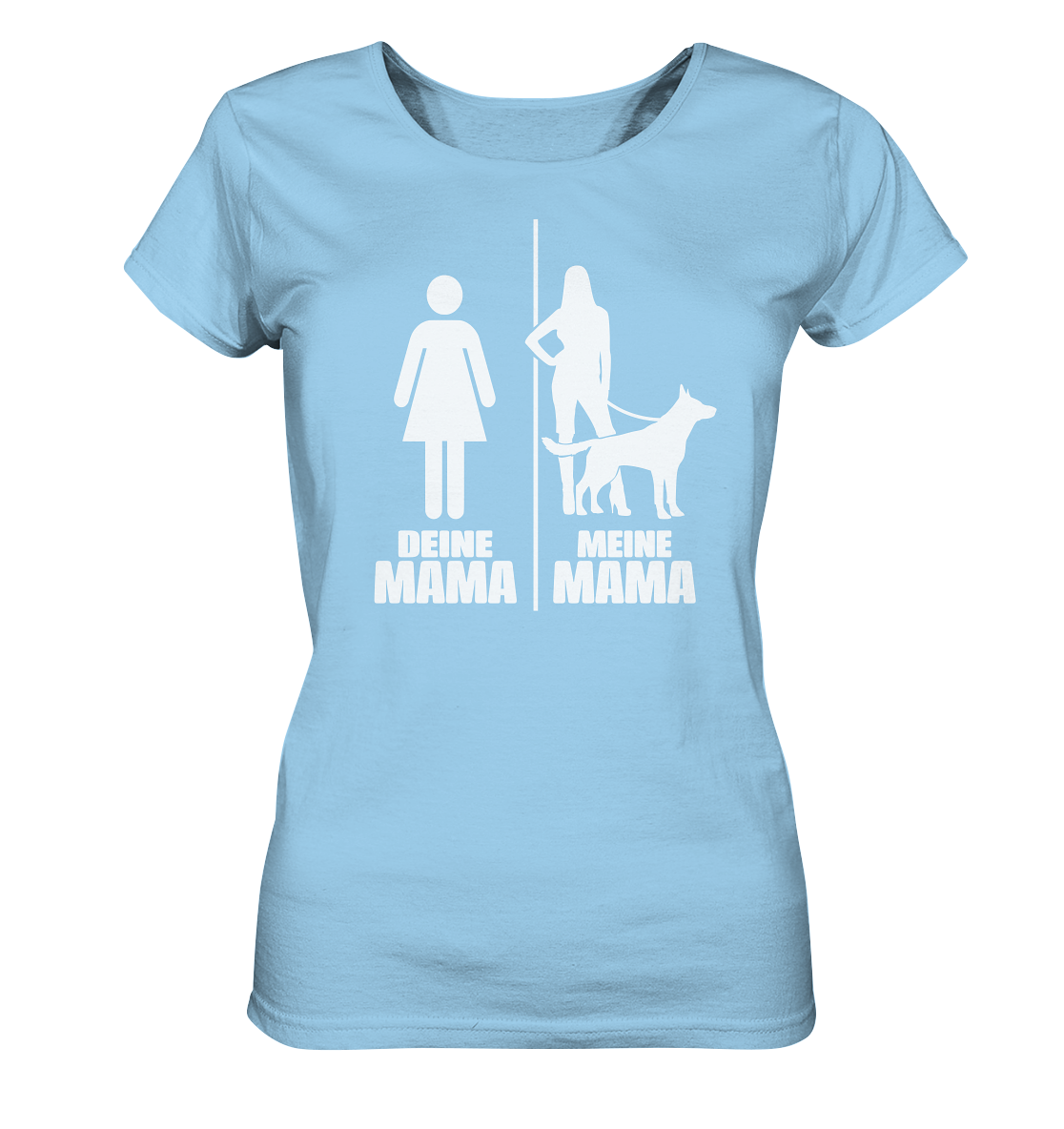 Deine Mama Meine Mama DSH  - Ladies Organic Shirt