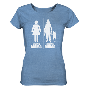 Deine Mama Meine Mama - Ladies Organic Shirt (meliert)