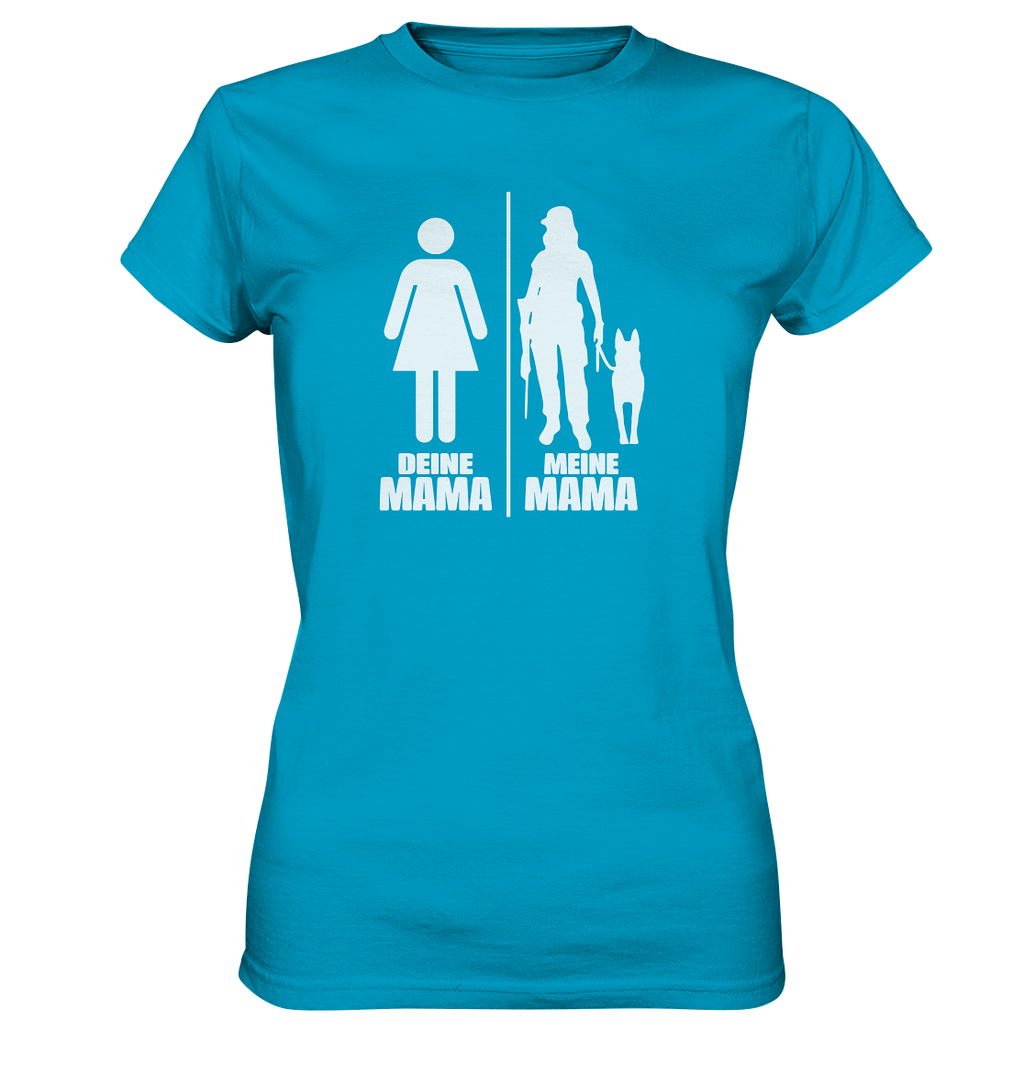 Deine Mama Meine Mama - Ladies Premium Shirt