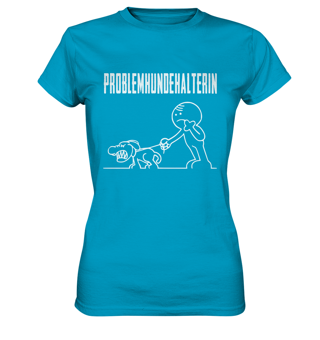 Problemhundehalterin - Ladies Premium Shirt