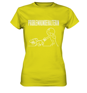 Problemhundehalterin - Ladies Premium Shirt