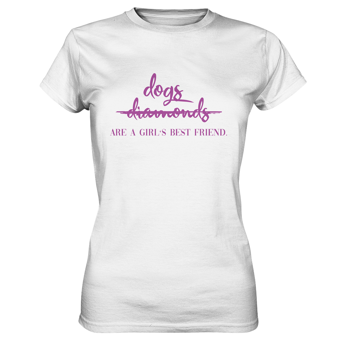 Dogs are a Girls best Friend  - Ladies Premium Shirt