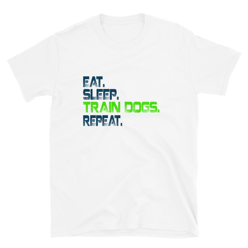 -Eat Sleep  Train Dogs Repeat- Kurzarm-Unisex-T-Shirt