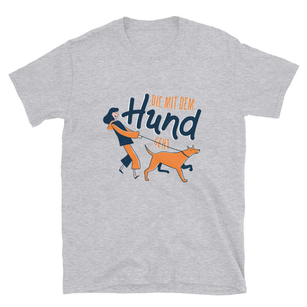 -Die mit dem Hund geht- Kurzarm-Unisex-T-Shirt