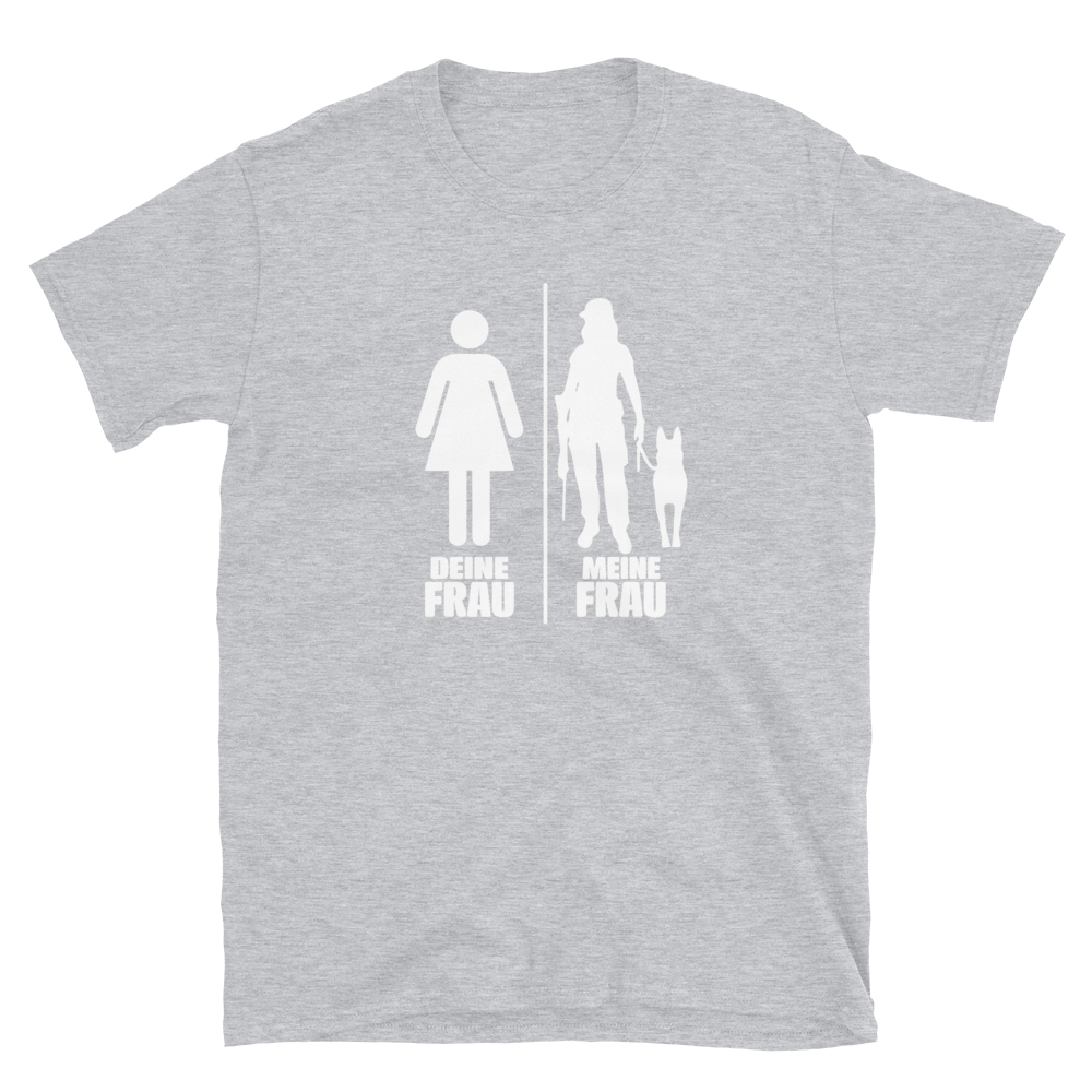 -DEINE FRAU MEINE FRAU- Kurzarm-Unisex-T-Shirt