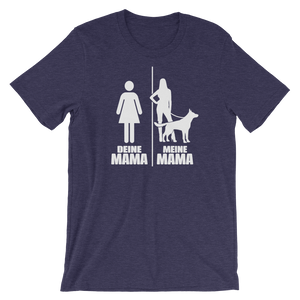 -DEINE MAMA MEINE MAMA DSH- Kurzärmeliges Unisex-T-Shirt