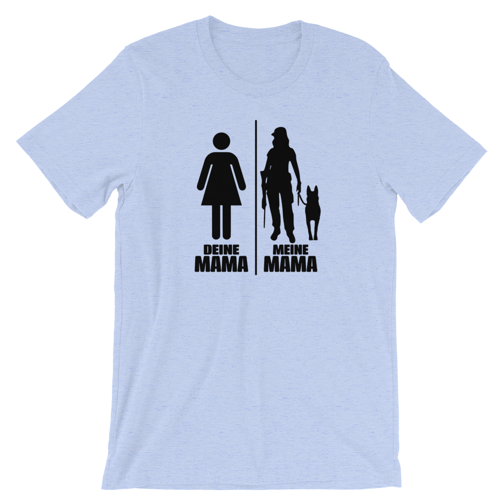 -DEINE MAMA MEINE MAMA- Kurzärmeliges Unisex-T-Shirt