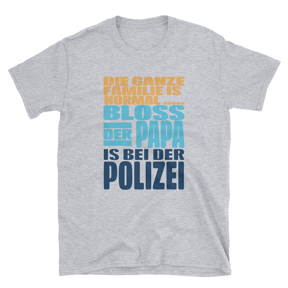 -Bloss der Papa....- Kurzarm-Unisex-T-Shirt