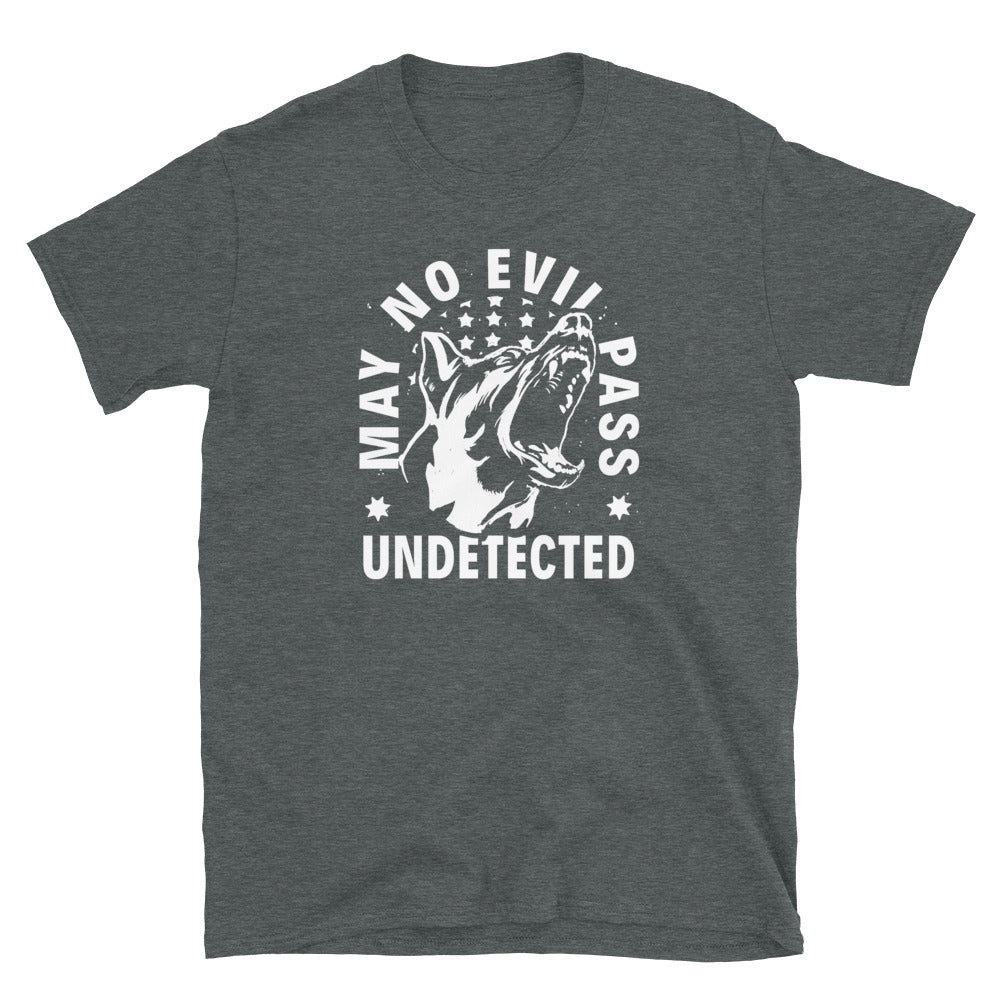 -MAY NO EVIL PASS UNDETECTED- Kurzärmeliges Unisex-T-Shirt