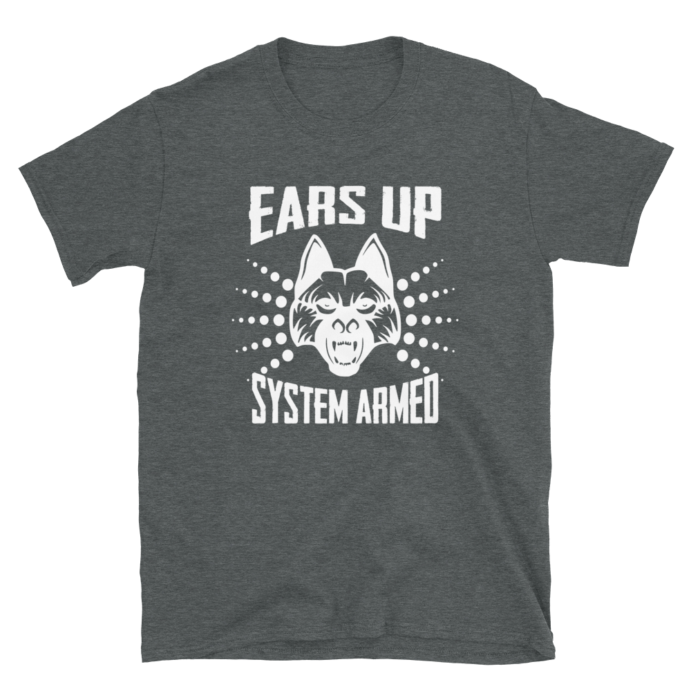 -EARS UP- SYSTEM ARMED- Kurzarm-Unisex-T-Shirt