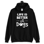 -LIFE IS BETTER WITH DOGS- Kapuzenpulli