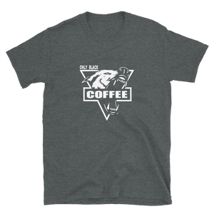 -ONLY BLACK COFFEE- Kurzarm-Unisex-T-Shirt