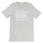 -ICH REDE NICHT IMMER ÜBER HUNDE- Kurzärmeliges Unisex-T-Shirt