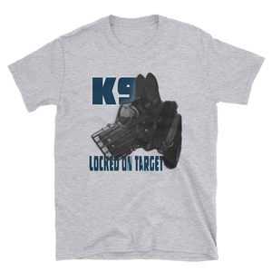 -K9 LOCKED ON TARGET- Kurzarm-Unisex-T-Shirt
