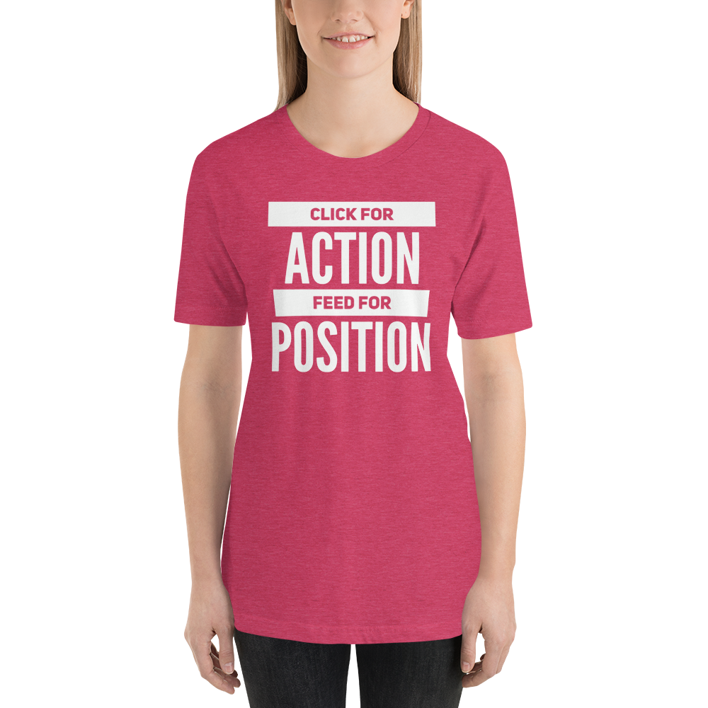 -CLICK FOR ACTION FEED FOR POSITION- Kurzärmeliges Unisex-T-Shirt