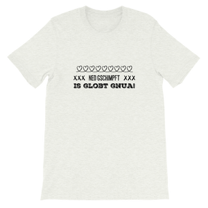 -Ned gschimpft....- Kurzärmeliges Unisex-T-Shirt