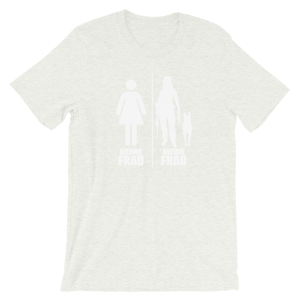 -DEINE FRAU MEINE FRAU- Kurzärmeliges Unisex-T-Shirt